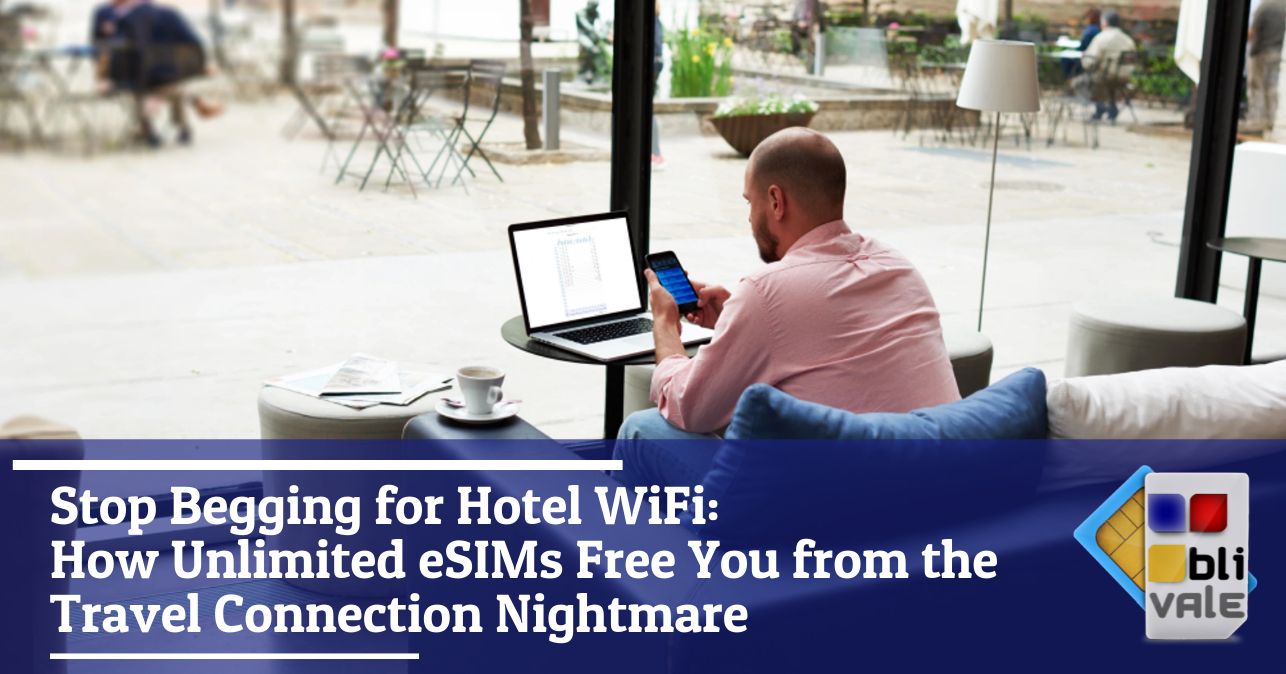 blivale_image_en_Stop Begging for Hotel WiFi_643x337 BLIVALE Blog: Guides and tips for worry-free travel - Results from #90